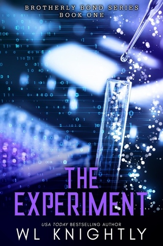  WL Knightly - The Experiment - Brotherly Bond, #1.