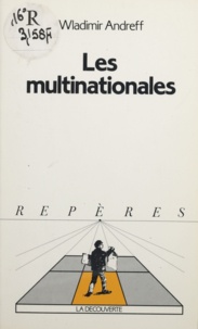 Wladimir Andreff et Annick Guilloux - Les multinationales.