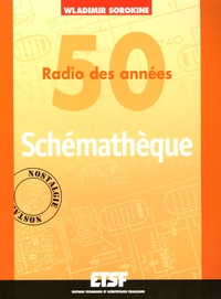 Wladimir Sorokine - Schémathèque Radio des années 50.