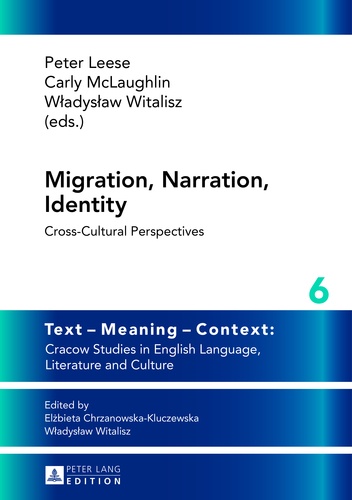 Wladyslaw Witalisz et Peter Leese - Migration, Narration, Identity - Cross-Cultural Perspectives.