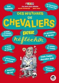 Des histoires de chevaliers pour réfléchir