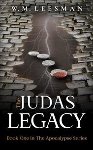  WM Leesman - The Judas Legacy - The Apocalypse Series, #1.