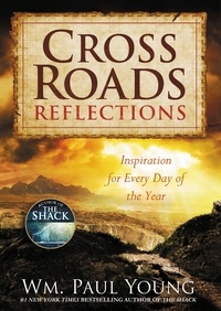 Wm. Paul Young - Cross Roads Reflections - Inspiration for Every Day of the Year.