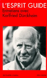 L'Esprit Guide. Entretiens Avec Karlfried Durckheim