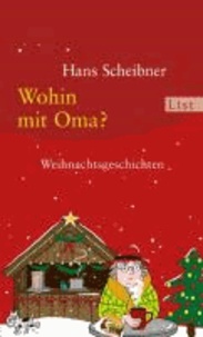 Wohin mit Oma? - Weihnachtsgeschichten.