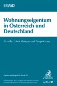 Wohnungseigentum in Österreich und Deutschland - Aktuelle Entwicklungen und Perspektiven.