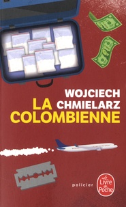 Wojciech Chmielarz - La Colombienne.