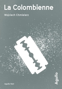 Scribd télécharger des livres gratuits La Colombienne ePub par Wojciech Chmielarz en francais