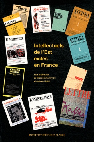 Wojciech Falkowski et Antoine Marès - Intellectuels de l'Est exilés en France.