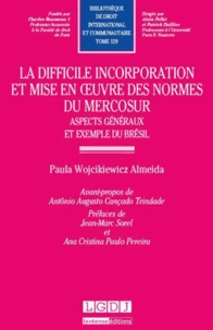 La difficile incorporation et mise en oeuvre des normes du Mercosur