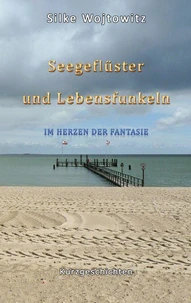 Seegeflüster und Lebensfunkeln