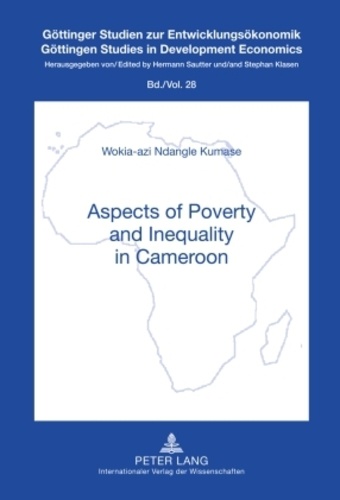 Wokia-azi ndangle Kumase - Aspects of Poverty and Inequality in Cameroon.