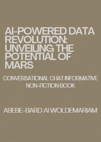  WOLDEMARIAM - AI-Powered Data Revolution: Unveiling the Potential of MARS - 1A, #1.