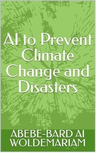  WOLDEMARIAM - AI to Prevent Climate Change and Disasters - 1A, #1.