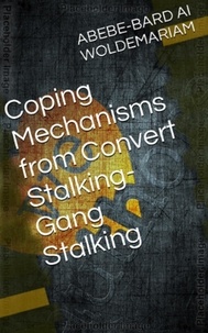  WOLDEMARIAM - Coping Mechanisms from Convert Stalking-Gang Stalking - 1A, #1.