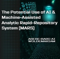  WOLDEMARIAM - The Potential Use of AI &amp; Machine-Assisted Analytic Rapid-Repository System (MARS) - 1A, #1.