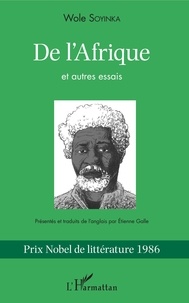 Wole Soyinka - De l'Afrique - Et autres essais.