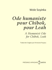 Wole Soyinka - Ode humaniste pour chibok, pour leah - A humanist ode for chibok, leah.