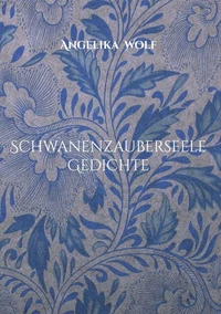 Schwanenzauberseele Gedichte