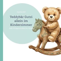 Teddybär Gutzi allein im Kinderzimmer