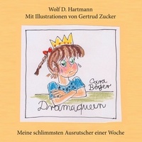 Wolf-D. Hartmann et Cara Böger - Dramaqueen - Meine schlimmsten Ausrutscher einer Woche.
