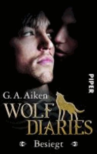 Wolf Diaries 02 - Besiegt.