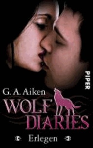 Wolf Diaries 03 - Erlegen.