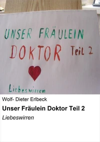 Unser Fräulein Doktor Teil 2
