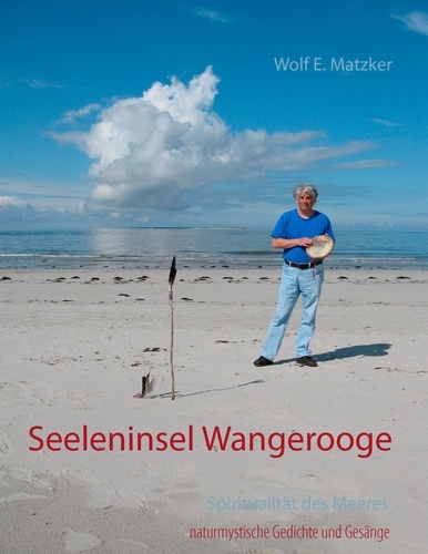 Seeleninsel Wangerooge. naturmystische Gedichte und Gesänge