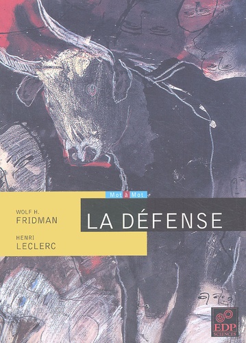 Wolf-H Fridman et Henri Leclerc - La Defense.