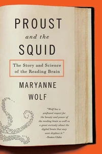 Proust and the Squid: The Story and Science of the Reading Brain
