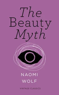 The Beauty Myth (Vintage Feminism Short Edition)