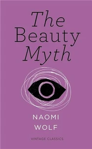 The Beauty Myth (Vintage Feminism Short Edition)