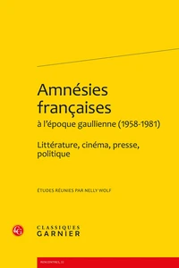 Amnésies françaises à l'époque gaullienne (1958-1981)