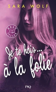 Je te hais... à la folie