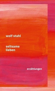 Ebook gratuit ebook téléchargements Seltsame Lieben - Erzählungen 9783769342369 par  (French Edition)