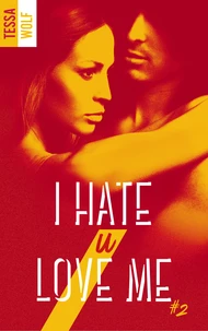 I hate u love me Tome 2
