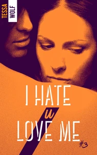 I hate u love me Tome 3