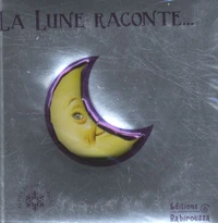 La lune raconte...