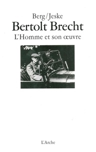 Wolfang Jesker et Günter Berg - Bertolt Brecht. L'Homme Et Son Oeuvre.