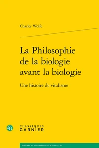 La Philosophie de la biologie avant la biologie