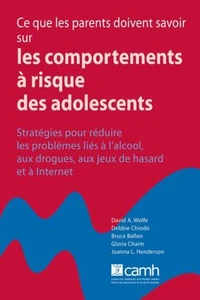 Ce que les parents doivent savoir sur les comportements à risque des adolescents