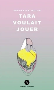 Tara voulait jouer