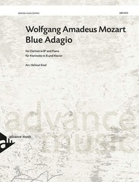 Wolfgang Amadeus Mozart - Blue Adagio - Arranged from the Adagio from Clarinet Concerto KV 622. KV 622. clarinet and piano. Partition et partie..