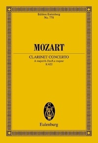 Wolfgang Amadeus Mozart - Eulenburg Miniature Scores  : Concert La majeur - KV 622. clarinet and orchestra. Partition d'étude..