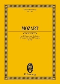 Wolfgang Amadeus Mozart - Eulenburg Miniature Scores  : Concert Mi bémol majeur - KV 365. 2 pianos and orchestra. Partition d'étude..