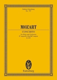 Wolfgang Amadeus Mozart - Eulenburg Miniature Scores  : Concerto pour cor No. 4 Mi bémol majeur - KV 495. horn and orchestra. Partition d'étude..