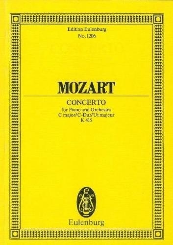 Wolfgang Amadeus Mozart - Eulenburg Miniature Scores  : Concerto pour piano No. 13 Ut majeur - KV 415. piano and orchestra. Partition d'étude..