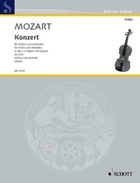 Wolfgang Amadeus Mozart - Edition Schott  : Concerto sol majeur - Urtext. KV 216. violin and orchestra. Partie soliste..