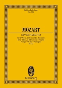 Wolfgang Amadeus Mozart - Eulenburg Miniature Scores  : Divertimento No. 8 Fa majeur - KV 213. 2 oboes, 2 horns, and 2 bassoons. Partition d'étude..